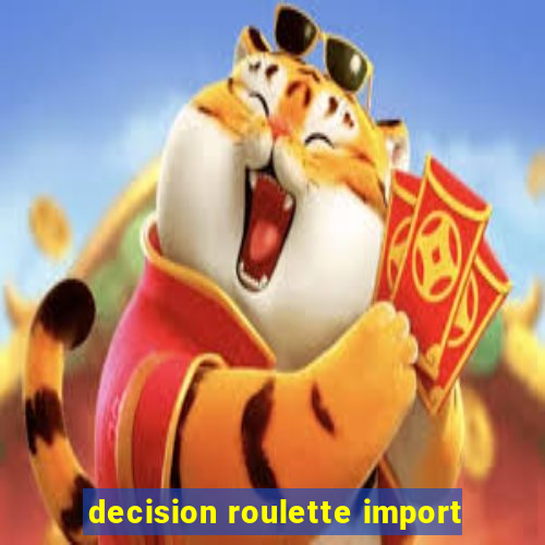 decision roulette import